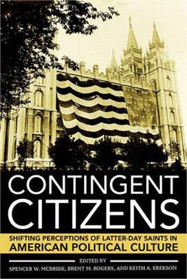 Contingent Citizens ― Shifting Perceptions of Latter-day Saints in American Political Culture