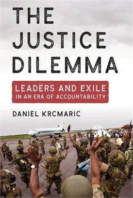 The Justice Dilemma ― Leaders and Exile in an Era of Accountability