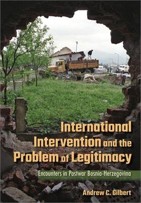 International Intervention and the Problem of Legitimacy ― Encounters in Postwar Bosnia-herzegovina