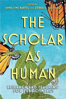The Scholar As Human ― Research and Teaching for Public Impact