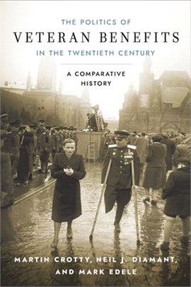 The Politics of Veteran Benefits in the Twentieth Century ― A Comparative History