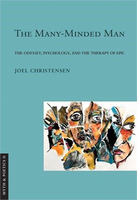 The Many-minded Man ― The Odyssey, Psychology, and the Therapy of Epic