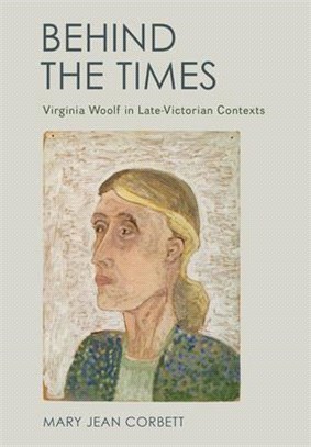 Behind the Times ― Virginia Woolf in Late-victorian Contexts