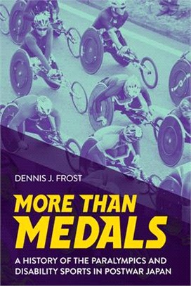 More Than Medals ― A History of the Paralympics and Disability Sports in Postwar Japan