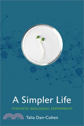 A simpler life :synthetic biological experiments /