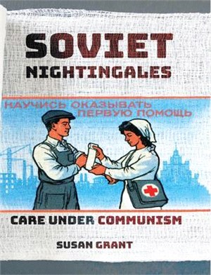 Soviet Nightingales: Care Under Communism