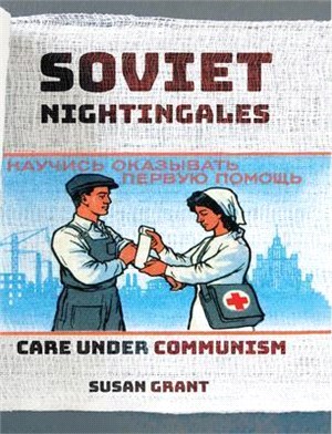 Soviet Nightingales: Care Under Communism