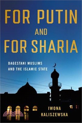 For Putin and for Sharia: Dagestani Muslims and the Islamic State