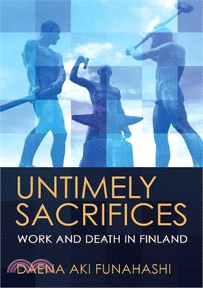 Untimely Sacrifices: Work and Death in Finland