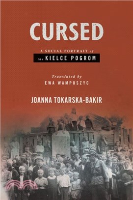 Cursed：A Social Portrait of the Kielce Pogrom