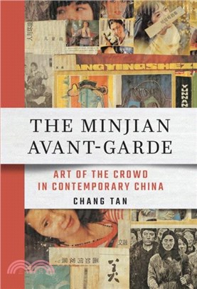 The Minjian Avant-Garde：Art of the Crowd in Contemporary China