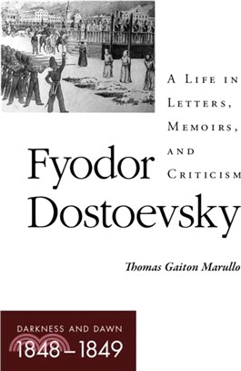 Fyodor Dostoevsky?arkness and Dawn (1848??849)：A Life in Letters, Memoirs, and Criticism