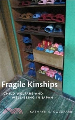 Fragile Kinships：Child Welfare and Well-Being in Japan