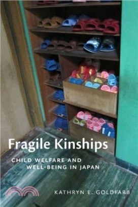 Fragile Kinships：Child Welfare and Well-Being in Japan