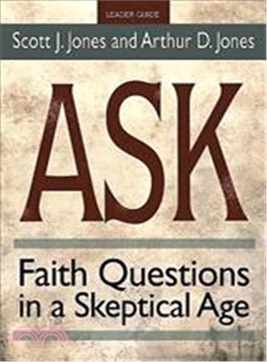 Ask - Leader Guide ― Faith Questions in a Skeptical Age