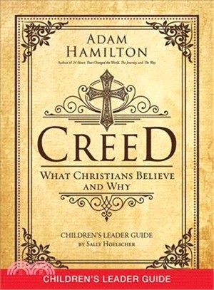 Creed Children's ― What Christians Believe and Why