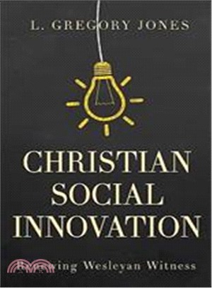 Christian Social Innovation ─ Renewing Wesleyan Witness