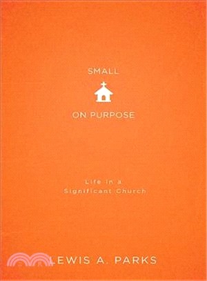 Small on Purpose ― Life in a Significant Church