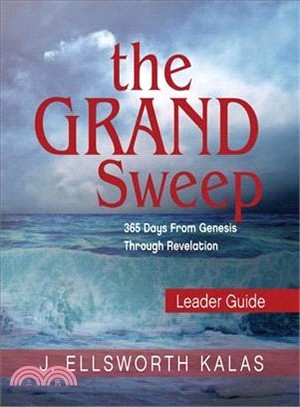 The Grand Sweep Leader Guide ― 365 Days from Genesis Through Revelation