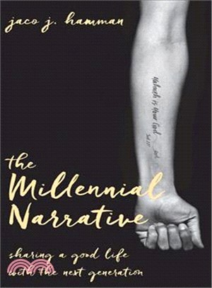 The Millennial Narrative ― Sharing a Good Life With the Next Generation