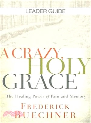 A Crazy, Holy Grace ─ The Healing Power of Pain and Memory