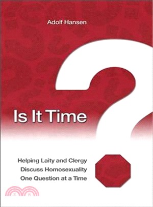 Is It Time? ― Helping Laity and Clergy Discuss Homosexuality One Question at a Time