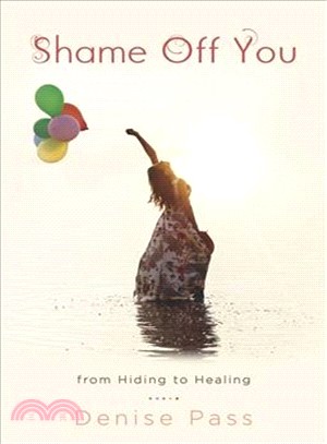 Shame Off You ― From Hiding to Healing