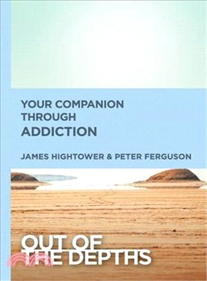 Out of the Depths ― Your Companion Through Addiction