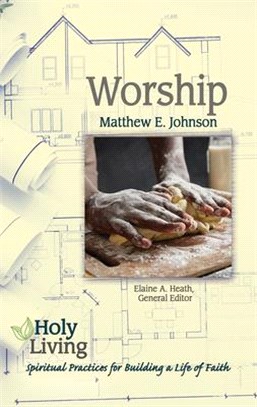 Worship ― Spiritual Practices for Building a Life of Faith