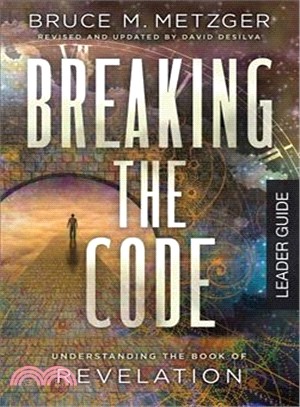 Breaking the Code Leader Guide ― Understanding the Book of Revelation