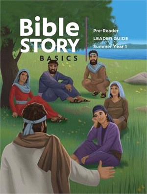 Bible Story Basics Pre-reader Leader Guide Summer 2020
