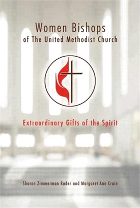 Women Bishops of the United Methodist Church ― Extraordinary Gifts of the Spirit