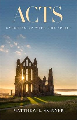 Acts ― Catching Up With the Spirit