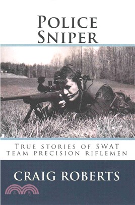 Police Sniper ― Stories of Swat Team Precision Riflemen