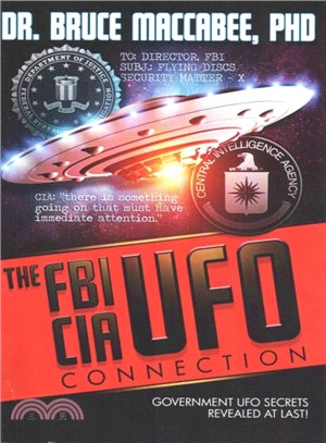 The Fbi-cia-ufo Connection ― The Hidden Ufo Activities of USA Intelligence Agencies