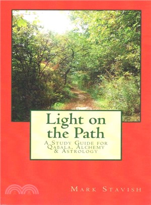 Light on the Path ― A Study Guide for Qabala, Alchemy, & Astrology