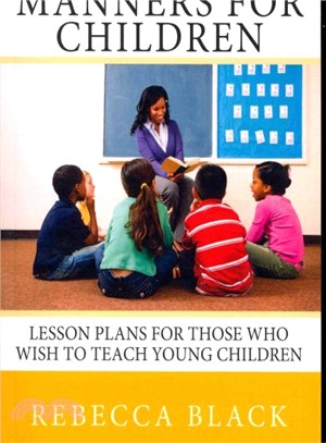 Manners for Children ― Lesson Plans for Those Who Wish to Teach Young Children