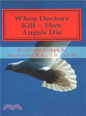 When Doctors Kill ― How Angels Die