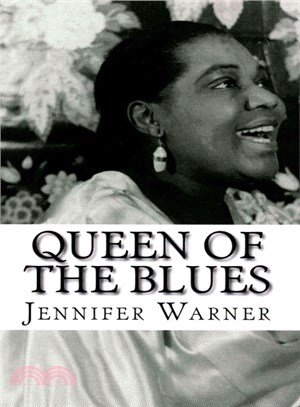 Queen of the Blues ― The Life and Times of Bessie Smith