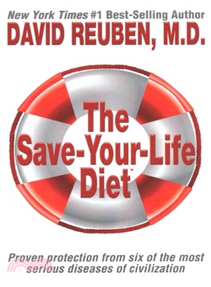 The Save-your-life Diet ― Proven Protection from Six of the Most Serious Diseases of Civilization