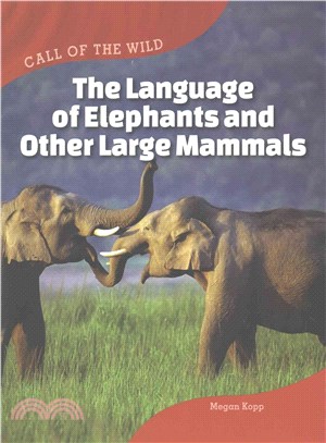 The Language of Elephants and Other Large Mammals