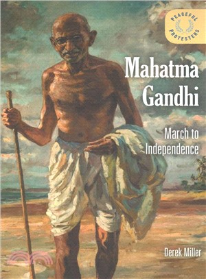 Mahatma Gandhi: March to Independence ― March to Independence