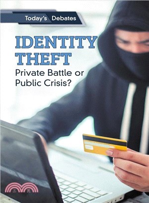 Identity Theft ― Private Battle or Public Crisis?