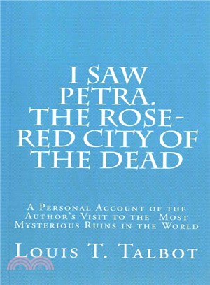 I Saw Petra ― The Rose-red City of the Dead
