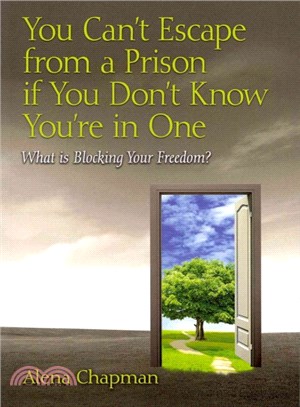 You Can't Escape from a Prison If You Don't Know You're in One ― What Is Blocking Your Freedom?