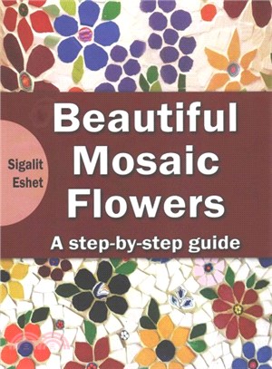 Beautiful Mosaic Flowers ― A Step-by-step Guide