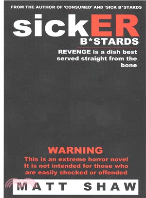 Sicker B*stards ― A Novel of Extreme Sex and Horror