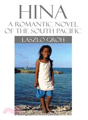 Hina ─ A Romantic Novel of the South Pacific