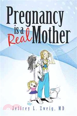 Pregnancy Is a Real Mother!