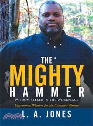 The Mighty Hammer ― Wisdom Seeker in the Workplace